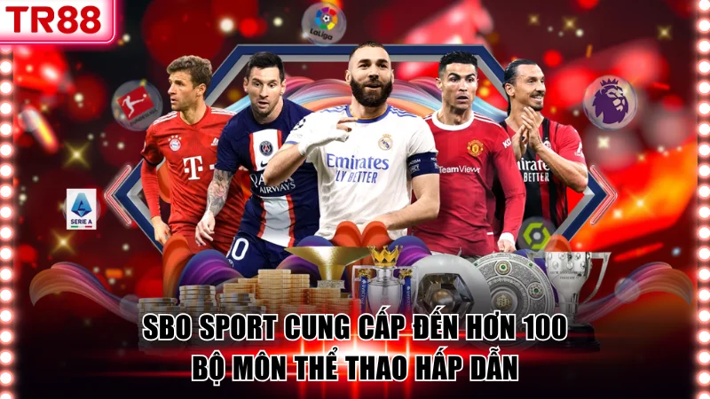 SBO Sport TR88 cung cấp 100 môn thể thao hấp dẫn
